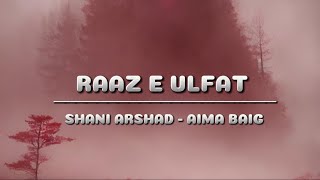 Raaz e Ulfat  Full OST  Lyrical Video  Shani Arshad  Aima Baig  Raaz e Ulfat  Drama [upl. by Airelav]