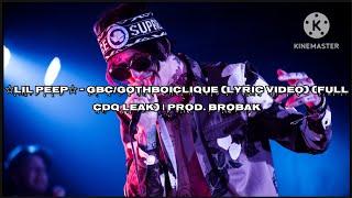 ☆Lil Peep☆  GBCGothBoiClique Lyric Video Full CDQ Leak  Prod Brobak [upl. by Odnomar]