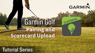 Tutorial  Garmin Golf App Pairing and Scorecard Upload [upl. by Sahcnip267]