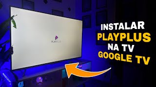 Playplus na SmartTV Google TV ou Android TV [upl. by Oballa220]