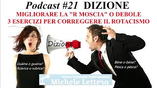 Dizione  Podcast 21  3 esercizi per la R moscia  rotacismo [upl. by Ecienaj]