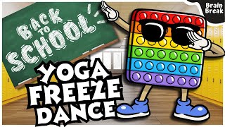 Back to School Yoga Freeze Dance  Brain Break  Workout for Kids  GoNoodle inspired [upl. by Upton]