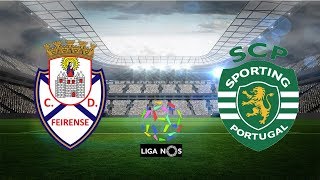 🔴 FEIRENSE 13 SPORTING CP EM DIRETO  Liga Nos Jornada 21 RELATO [upl. by Yllas]