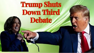 Trump Shuts Down Third Debate What’s Next in the Race Against Harris [upl. by Marina]