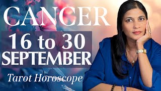 CANCER Tarot reading from 16 to 30 September 2024 [upl. by Arraes]