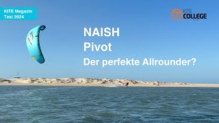 Kitecollege Naish Pivot 2024 KITE Magazin Test Freeride  Freestyle Kitesurfing [upl. by Ogg660]