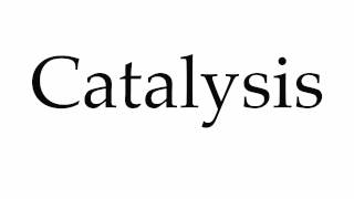 How to Pronounce Catalysis [upl. by Orapma]