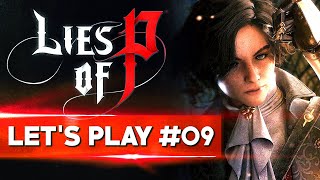 ÇA DEVIENT ENFIN DIFFICILE  Lies of P  LETS PLAY FR 9 [upl. by Firestone]