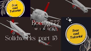 Boeing 777 Design Part15Creating the Foundation in SolidWorks wings part 1 [upl. by Adall123]