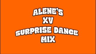 ALENE’S XV SURPRISE DANCE MIX [upl. by Adikram915]