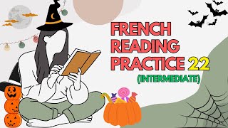 French Reading Practice 22 Halloween  Le Chat Noir qui Porte Chance [upl. by Tegan]