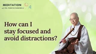 Meditation QampA How can I stay focused and avoid distractions [upl. by Aihsital45]