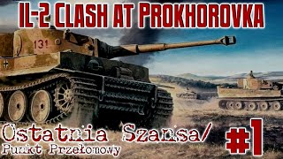 Cz1 IL2 Clash at Prokhorovka  quotWielkie planyquot [upl. by Enerehs]