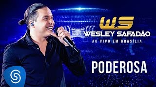 Wesley Safadão  Poderosa DVD Ao Vivo em Brasília [upl. by Litha450]