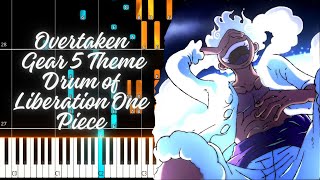 Overtaken Gear 5 Theme Drum of Liberation One Piece PIANO TUTORIAL SHEET  MIDI IN THE DESCRIPTION [upl. by Aynwad]