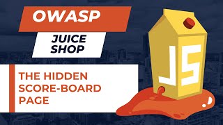 Discover the Hidden Scoreboard Page in OWASP Juice Shop [upl. by Bradly409]