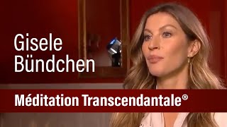 GISELE BÜNDCHEN et Méditation Transcendantale® [upl. by Acireed]