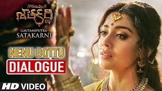 Nenu Bottu Dialogue  Gautamiputra Satakarni Dialogues  NBalakrishnaShriya Saran [upl. by Thor]