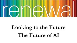 The Future of AI – Renewal History and Memory [upl. by Mila]