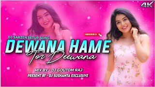 𝐃𝐣 𝐒𝐚𝐫𝐙𝐞𝐧 𝐒𝐞𝐭𝐮𝐩 𝐒𝐨𝐧𝐠  Hame Tor Deewana Khortha Dj remix  Edm Vibration mix Dj Sushanta Bokaro [upl. by Phelia272]