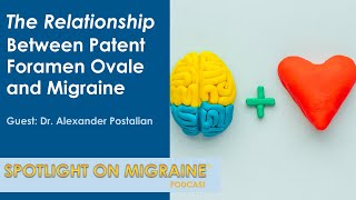 The Relationship Between Patent Foramen Ovale and Migraine [upl. by Nomolas777]