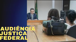 Audiência de instrução e julgamento na justiça federal Parte I [upl. by Koffman]