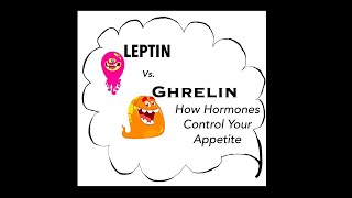 Leptin vs Ghrelin How Hormones Control Your Appetite [upl. by Horan]