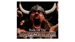 Rock Or Die  Razzmattazz Official Lyric Video [upl. by Eellah816]