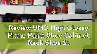 Review UMD High Glossy Piano Paint Shoe Cabinet Rack Shoe Storage Box Luxury Home Drawer Balcony Sh [upl. by Onez706]