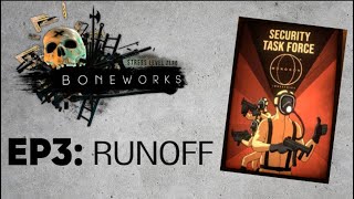 BONEWORKS PLAYTHROUGH EP3 Runoff [upl. by Server597]