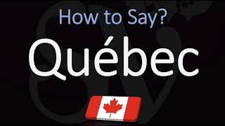 How to Pronounce Québec CORRECTLY French amp English Pronunciation [upl. by Nylirad845]