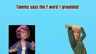 Tammy says the F word  grounded [upl. by Eppillihp]