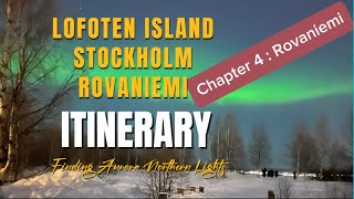 Chapter 4 Rovaniemi Travel Itinerary to Lofoten Stockholm and Rovaniemi [upl. by Leeland]