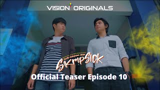 Official Teaser Skripsick – Ep 10 [upl. by Attecnoc]