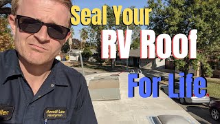 Seal Your RV Roof For Life [upl. by Sky]