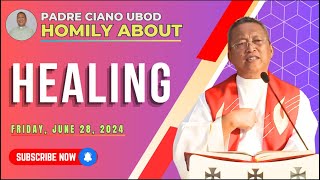 Fr Ciano Homily about HEALING  6282024 [upl. by Bauske]