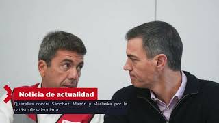 Querellas contra Sánchez Mazón y Marlaska por la catástrofe valenciana [upl. by Ahsenak288]