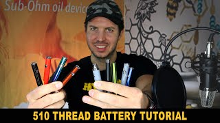 510 Thread Battery Tutorial Comparison of vape pen style 510 cart batteries all types amp features [upl. by Ras]