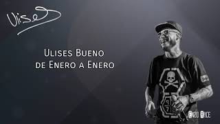 Ulises bueno enero a enero letra [upl. by Ahsinit]