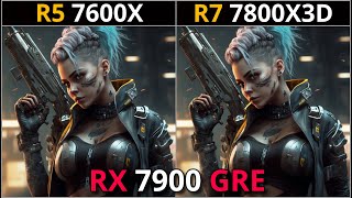 RYZEN 5 7600X vs RYZEN 7 7800X3D  RX 7900 GRE  Test in 12 Games  1080p amp 1440p [upl. by Britton977]