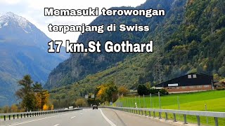 MEMASUKI TEROWONGAN MOBIL TERPANJANG DI SWITZERLANDDRIVE TROUGH LONGEST CAR TUNNEL ST GOTHARD [upl. by Dahsar]