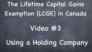 3  Using a Holding Company  Capital gains Exemption Canada [upl. by Jessi]