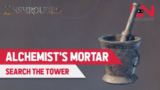 How to Find the Alchemists Mortar in Enshroud  Search the Alchemists Tower [upl. by Anees]