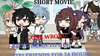 Being mean to our girlfriends for 24 hours Part 1 But full version GONE WRONG [upl. by Atnohs507]