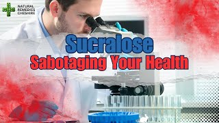 Are You Drinking Sucralose How This Common Ingredient Could Be Sabotaging Your Health [upl. by Dani2]