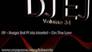 DJ EJ Vol 34  09  Burga Boi Ft Mz Marriot  On The Low [upl. by Wester294]