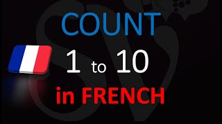 Count to 10 in French  One to Ten Numbers Counting Translation amp Pronunciation [upl. by Lathe670]