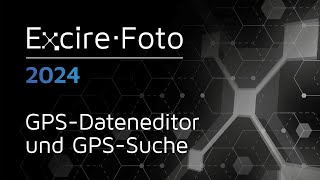 Excire Foto 2024 GPSMetadateneditor und GPSSuche [upl. by Edrock427]