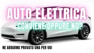 Auto elettrica conviene oppure no Scopritelo con noi [upl. by Johna238]