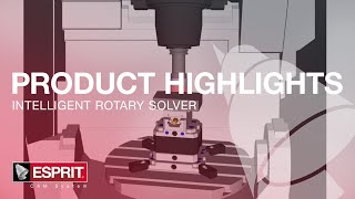 Intelligent Rotary Solver in ESPRIT [upl. by Regni458]